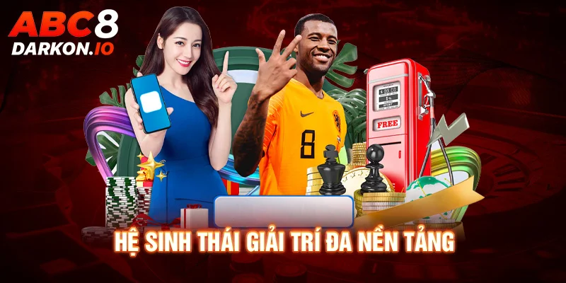 Hệ sinh thái giải trí đa nền tảng